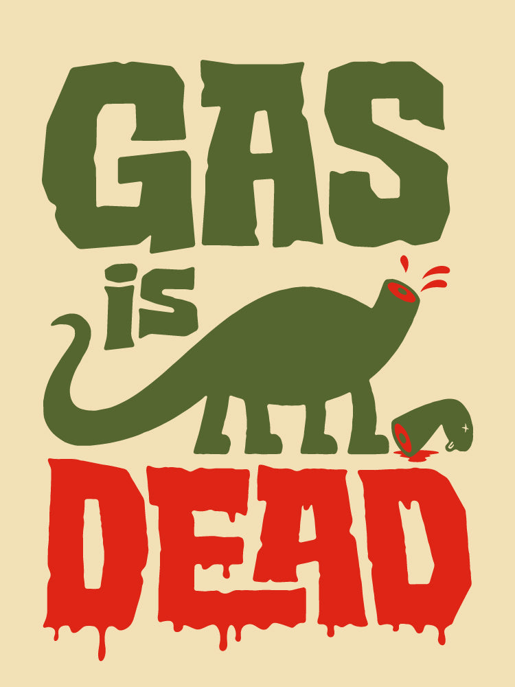 Gas is Dead Poster